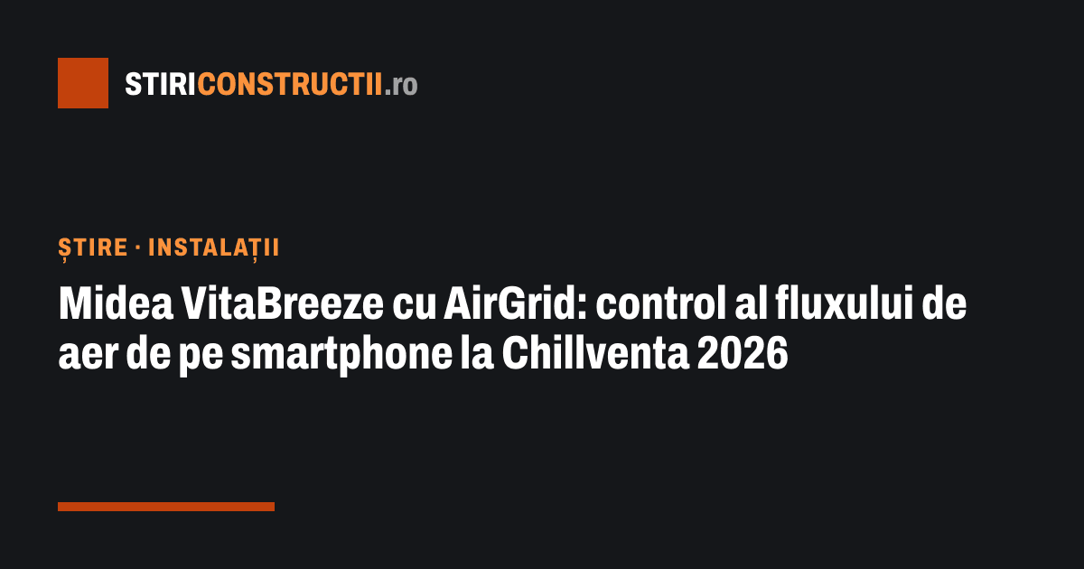Midea VitaBreeze cu AirGrid: control al fluxului de aer de pe smartphone la Chillventa 2026